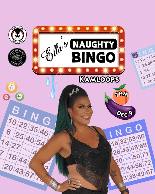 Ella's Naughty Bingo | Kamloops (Dec 9) - Rebellious Unicorns