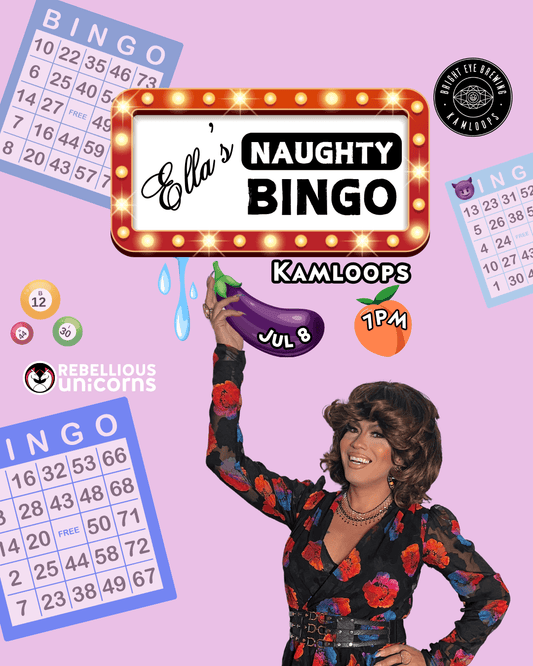 Ella's Naughty Bingo | Kamloops (Jul 08) - Rebellious Unicorns
