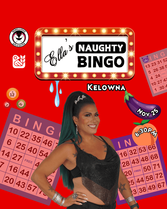 Ella's Naughty Bingo | Kelowna (Nov 25) - Rebellious Unicorns