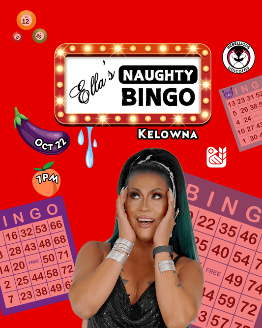 Ella's Naughty Bingo | Kelowna (Oct 22) - Rebellious Unicorns