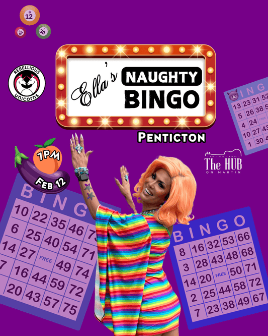 Ella's Naughty Bingo | Penticton (Feb 12) - Rebellious Unicorns