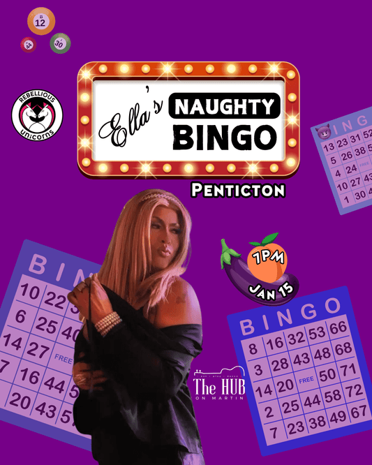 Ella's Naughty Bingo | Penticton (Jan 15) - Rebellious Unicorns
