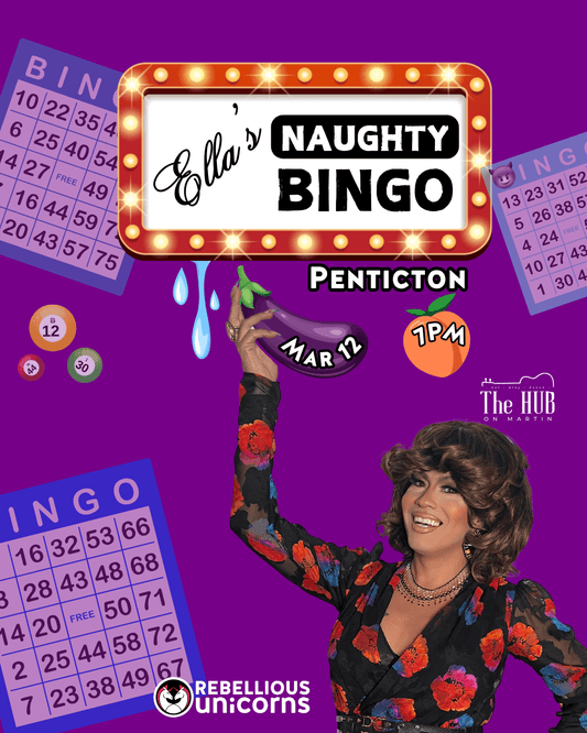 Ella's Naughty Bingo | Penticton (Mar 12) - Rebellious Unicorns