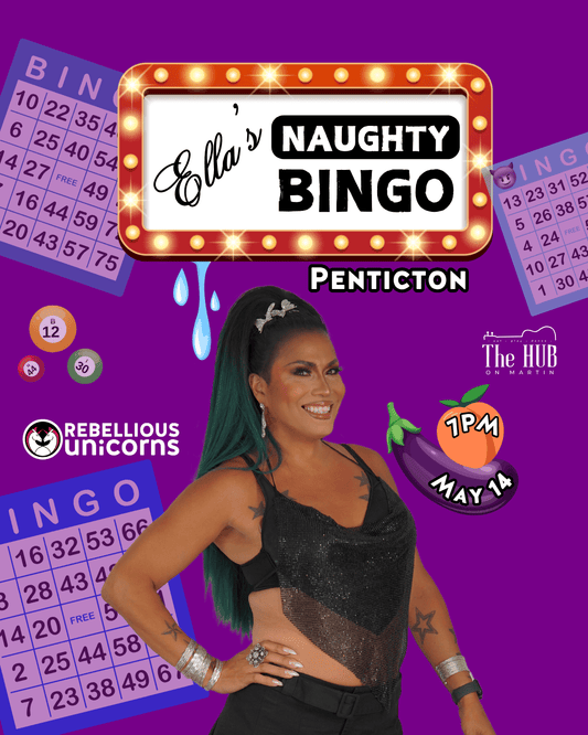 Ella's Naughty Bingo | Penticton (May 14) - Rebellious Unicorns