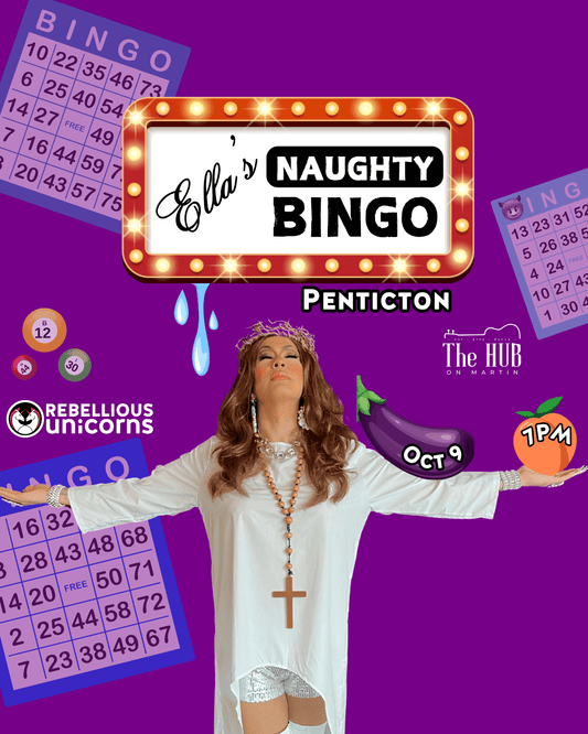 Ella's Naughty Bingo | Penticton (Oct 09) - Rebellious Unicorns