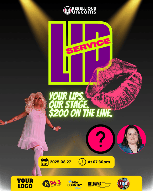 Lip Service | Kelowna (Aug 27) - Rebellious Unicorns