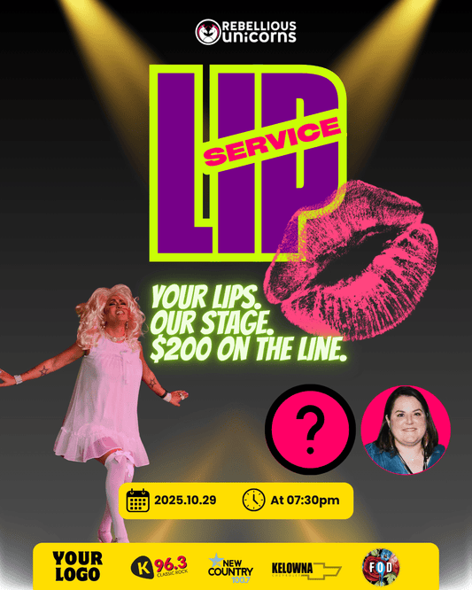 Lip Service | Kelowna (Oct 29) - Rebellious Unicorns