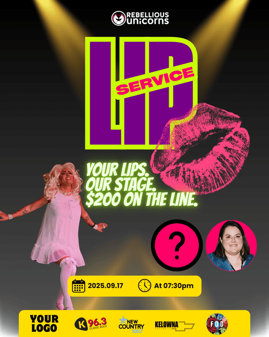 Lip Service | Kelowna (Sep 17) - Rebellious Unicorns