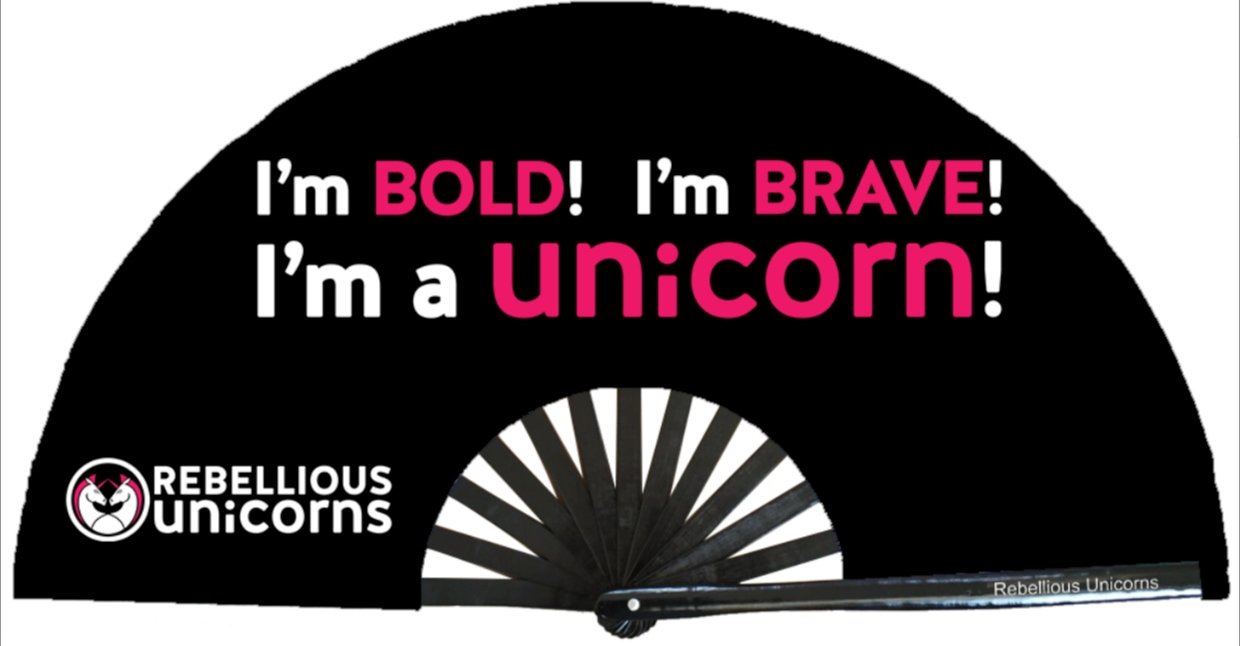 I'm Bold, I'm Brave, I'm a Unicorn Clack Fan - Rebellious Unicorns